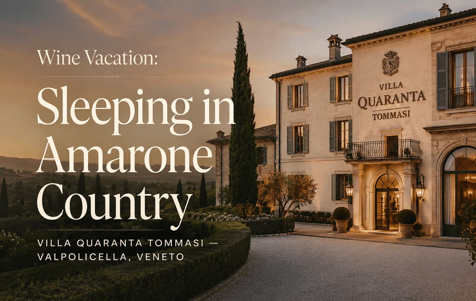Luxury villa surrounded by vineyards in Valpolicella, Veneto, representing a wine vacation in Amarone country at Villa Quaranta Tommasi.